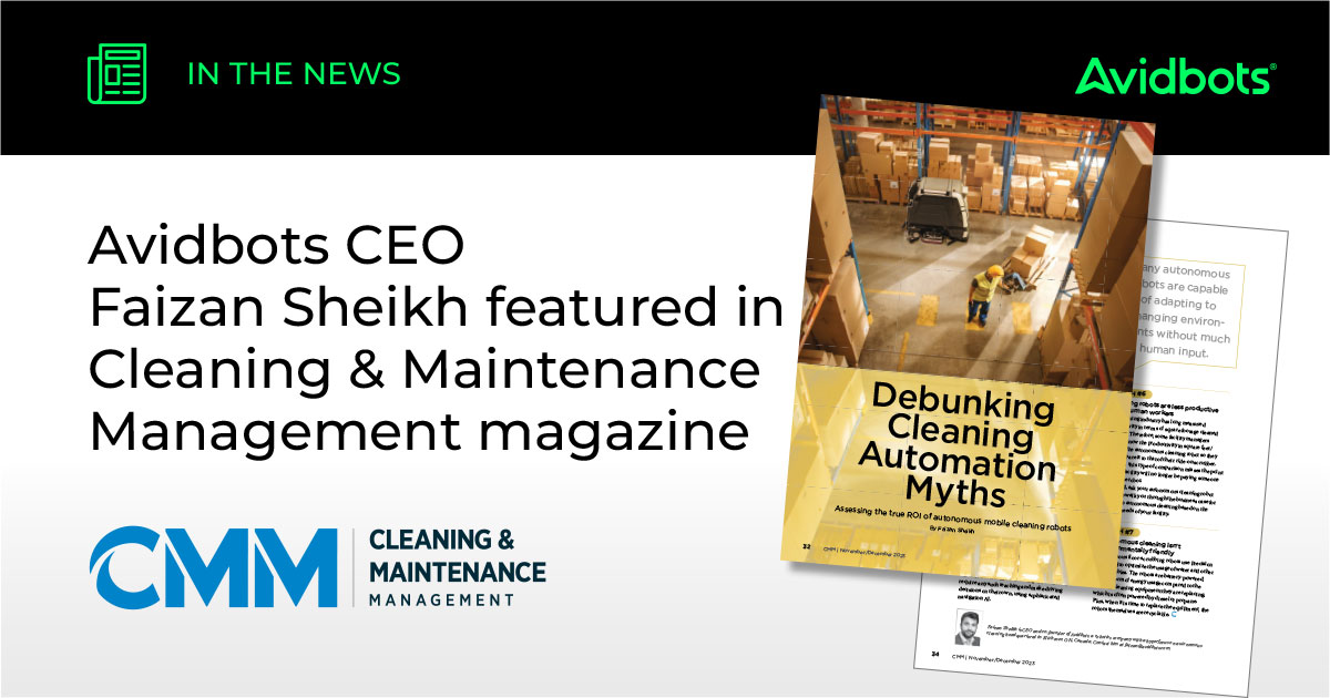 Avidbots CEO Faizan Sheikh featured in Cleaning & Maintenance Management magazine