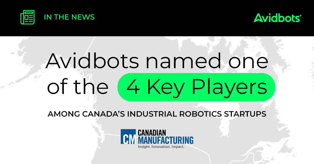 Avidbots named one of the 4 key players among Canada’s industrial robotics startups