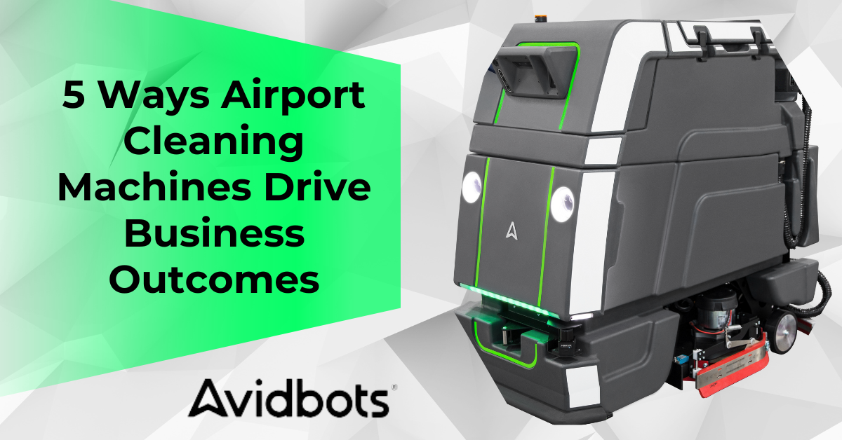 5 Ways Airport Cleaning Machines Drive Business Outcomes