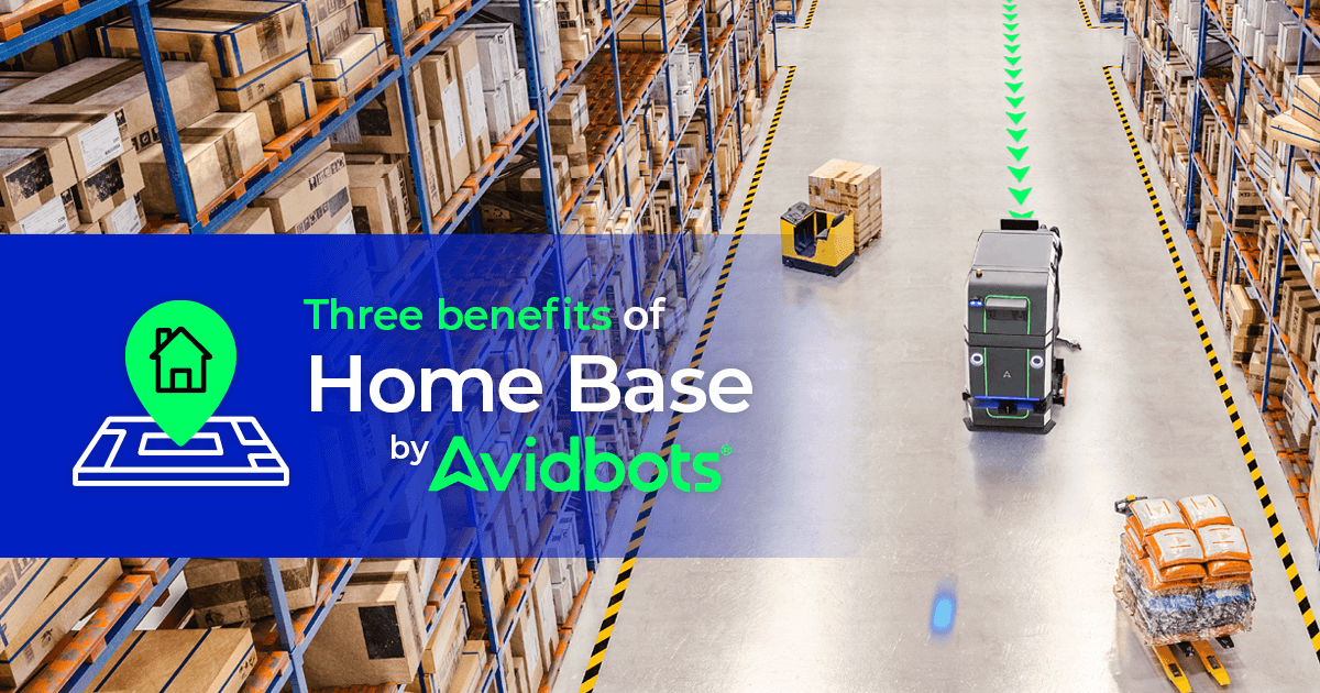 Three benefits of Home Base by Avidbots